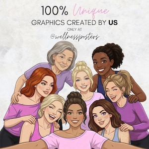 Puede incluir: Ilustraci&oacute;n de un grupo de mujeres diversas sonriendo y abraz&aacute;ndose. La imagen incluye el texto "100% Unique Graphics Created By Us" y el identificador de Instagram "@wellnessposters". Las mujeres llevan ropa deportiva.