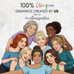 Puede incluir: Ilustraci&oacute;n de siete mujeres sonrientes de diversas etnias y edades, abraz&aacute;ndose. La imagen incluye el texto "100% Unique Graphics Created By Us" y el identificador de Instagram "@wellnessposters". Las mujeres llevan tops azules y verdes.