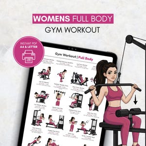 May include: A digital illustration of a "Womens Full Body Gym Workout" guide. The guide is displayed on a tablet, with a woman demonstrating exercises. The text "INSTANT PDF A4 & LETTER" is in a pink circle.