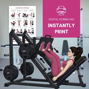 May include: A digital download fitness poster with a full-body gym workout guide. The image shows a woman using a leg press machine. The text on the poster reads "Gym Workout | Full Body". The text "DIGITAL DOWNLOAD INSTANTLY PRINT" is also visible.