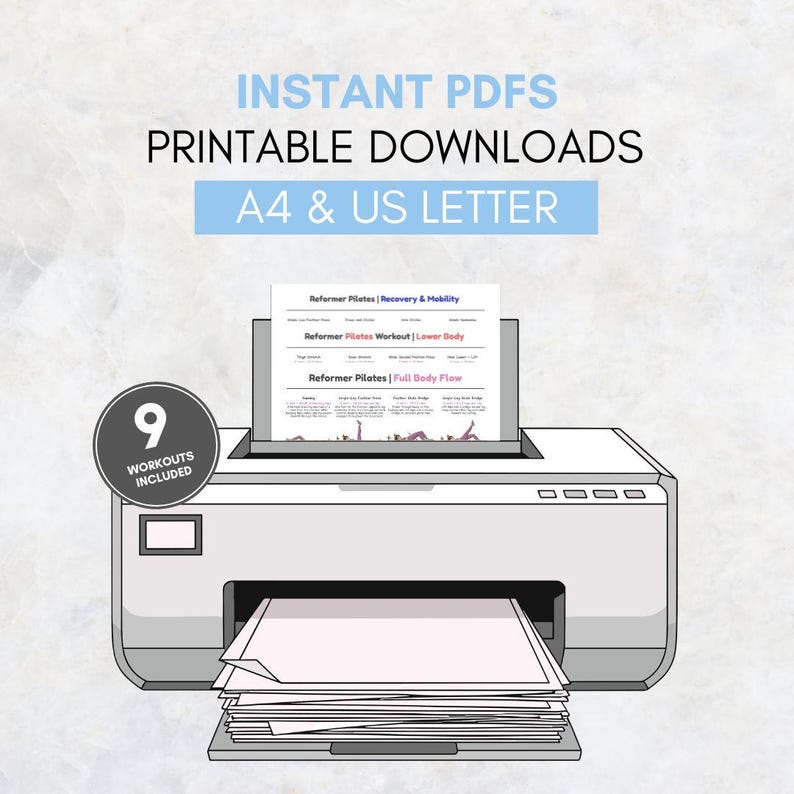 Puede incluir: Una impresora con p&aacute;ginas impresas, con el texto "INSTANT PDFS PRINTABLE DOWNLOADS A4 & US LETTER". La imagen incluye el texto "9 WORKOUTS INCLUDED" y los t&iacute;tulos de entrenamiento "Reformer Pilates".