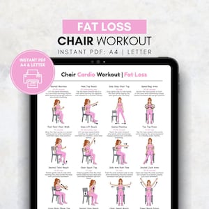 May include: A digital PDF workout guide for chair cardio exercises, titled "Fat Loss Chair Workout." The guide includes illustrations of various exercises, such as seated marches, heel tap reach, and side step chair top. The guide is available in A4 and Letter sizes.