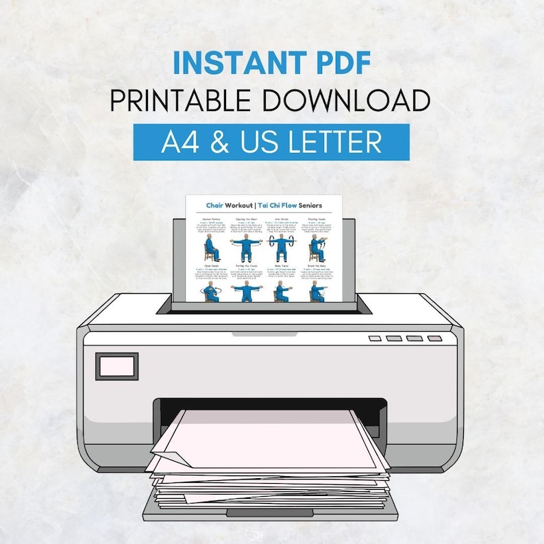 May include: A white printer with a stack of paper in the output tray. The printer is printing a document with the text "Chair Workout | Tai Chi Flow Seniors" and the words "INSTANT PDF PRINTABLE DOWNLOAD A4 & US LETTER".