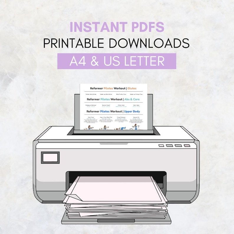 Puede incluir: Una impresora imprime un documento con el texto "Reformer Pilates Workout" y "A4 & US LETTER". El documento incluye instrucciones de entrenamiento para gl&uacute;teos, abdominales y core, y la parte superior del cuerpo. La imagen tambi&eacute;n incluye el texto "INSTANT PDFS" y "PRINTABLE DOWNLOADS".