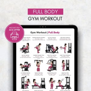 May include: A digital workout guide displayed on a tablet. The guide is titled "Full Body Gym Workout" and includes illustrations of various exercises, such as leg presses, dumbbell rows, and cable tricep pushdowns. The guide is available as an instant PDF in A4 and Letter sizes.
