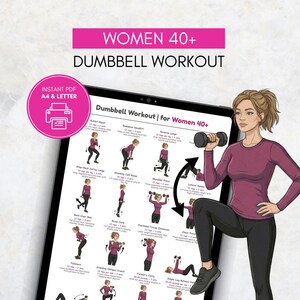May include: A digital workout guide for women 40+ with dumbbell exercises. The guide is displayed on a tablet, with illustrations of each exercise. The image includes the text "WOMEN 40+ DUMBBELL WORKOUT" and "INSTANT PDF A4 & LETTER".