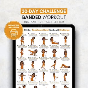 May include: A digital workout guide displayed on a tablet. The guide is titled "30-Day Challenge Banded Workout" and features illustrations of exercises using resistance bands. Available as an instant PDF in A4 and Letter sizes.