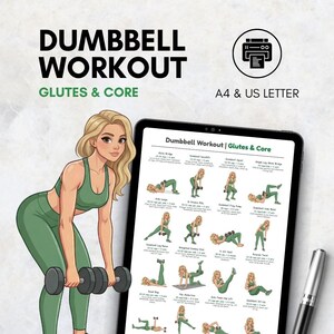 May include: An illustration of a woman in green workout attire holding dumbbells, with a tablet displaying a dumbbell workout routine for glutes and core. The text "DUMBBELL WORKOUT" and "GLUTES & CORE" are at the top. The tablet is labeled "A4 & US LETTER".