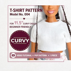 May include: A white ribbed t-shirt on a curvy doll. The image includes text that reads "T-SHIRT PATTERN Model No. 004 FOR 11.5" CURVY DOLLS BEGINNER FRIENDLY". The image also includes the words "CURVY", "VIDEO TUTORIAL", "PDF PATTERN", and "1 PIECE".