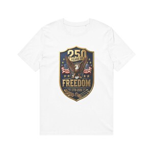 250 Years of Freedom eagle shield T-Shirt | American flag, 1776-2026 anniversary