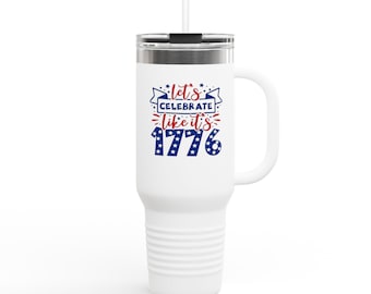 Taza de viaje "Celebremos como si fuera 1776" / Vaso térmico de 1,2 litros (40 oz)