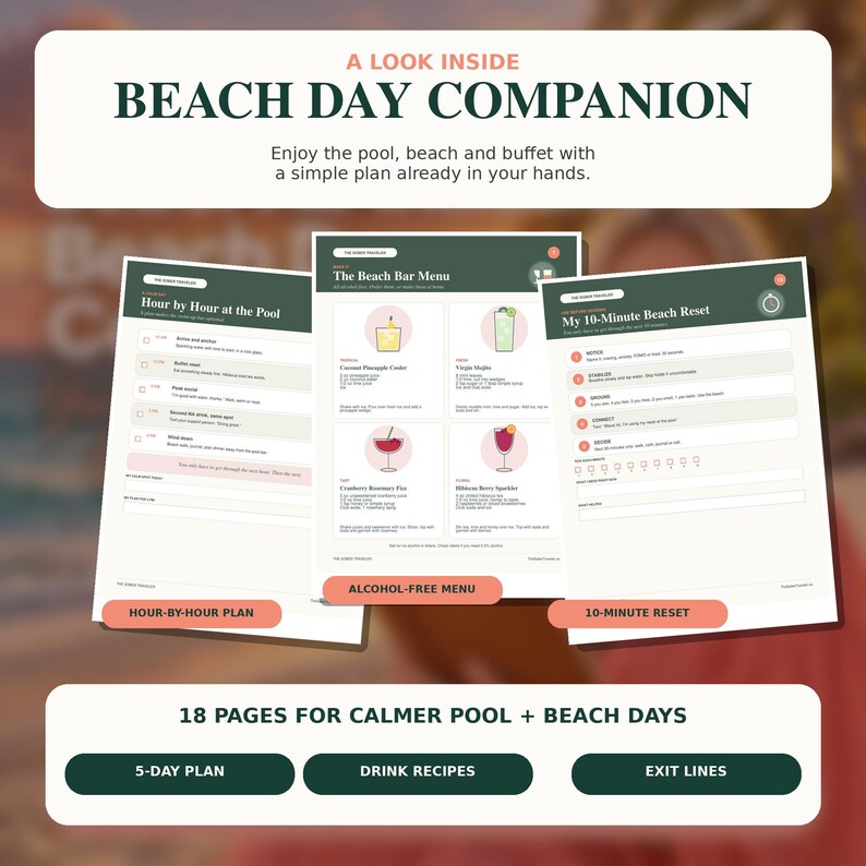 May include: A digital planner titled Beach Day Companion featuring three pages: Hour by Hour at the Pool, The Beach Bar Menu with alcohol-free drinks, and My 10-Minute Beach Reset. The document includes 18 pages for pool and beach days, drink recipes, and exit lines, presented with dark green and peach accents.