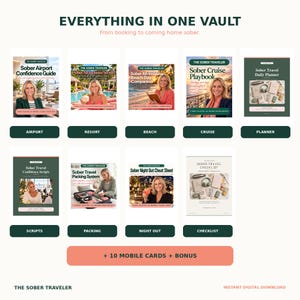 May include: A digital collection titled Everything in One Vault by The Sober Traveler, featuring nine guidebooks including Sober Airport Confidence Guide, Sober All-Inclusive Secrets, Sober Cruise Playbook, and Sober Travel Daily Planner, plus mobile cards.