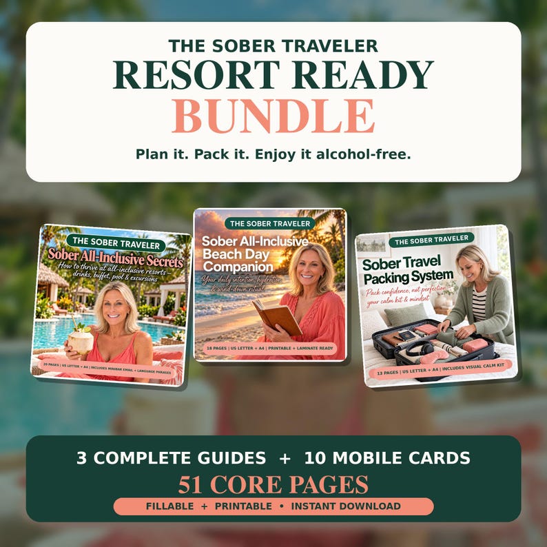 May include: The Sober Traveler Resort Ready Bundle includes three guides: Sober All-Inclusive Secrets, Sober All-Inclusive Beach Day Companion, and Sober Travel Packing System. The set features 51 core pages, 10 mobile cards, and is fillable and printable.