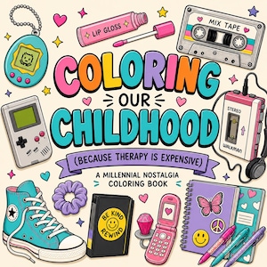 Könnte beinhalten: Bunte Illustration für ein Malbuch mit dem Titel "Coloring Our Childhood". Das Bild zeigt nostalgische Gegenstände wie eine Kassette, ein Tamagotchi, einen Game Boy, einen Walkman, einen High-Top-Sneaker und ein Klapphandy.