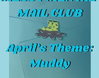 Club di posta mentale disordinato / Abbonamento mensile alla posta tradizionale / Tema pozzanghere di fango