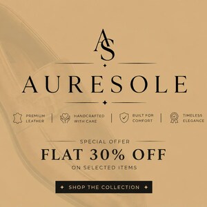 May include: A tan-colored promotional graphic featuring a partial view of a leather loafer. The text reads AS AURESOLE, PREMIUM LEATHER, HANDCRAFTED WITH CARE, BUILT FOR COMFORT, TIMELESS ELEGANCE, SPECIAL OFFER FLAT 30% OFF ON SELECTED ITEMS, SHOP THE COLLECTION.