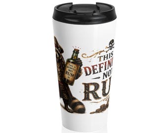 Stainless Steel Travel Mug: Not Rum