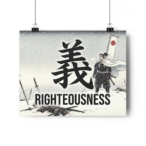 May include: Poster featuring a samurai warrior in a snowy landscape. The image includes Japanese characters and the English word "RIGHTEOUSNESS". The warrior is holding a flag with a red circle.