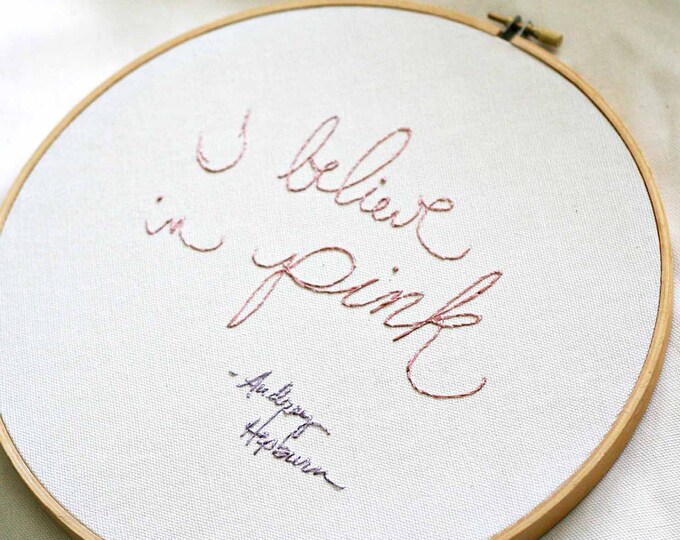Handstitched Quote I Believe in Pink Etsy