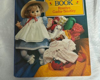 Vintage 1987 Dolls’ Clothes Pattern Book Roselyn Gadia-Smitley Hardcover 73 Patterns