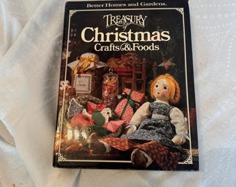 Vintage 1980 Better Homes and Gardens Treasury of Christmas Crafts Foods Hardcover Book, Retro Holiday Recipes, DIY Projects, Grandmacore