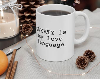 QWETY is my love language Mug, Funny Writer Gift, Author Coffee Cup, Literary Gift