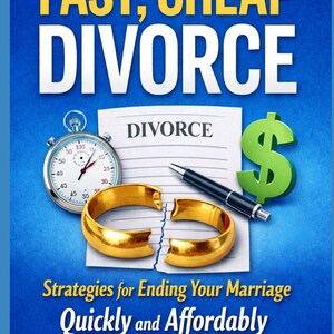 May include: A book cover titled How to Get a FAST, CHEAP DIVORCE by Brette Sember, JD. The blue background features a silver stopwatch, a white document labeled DIVORCE, a black pen, a green dollar sign, and a broken gold wedding band.