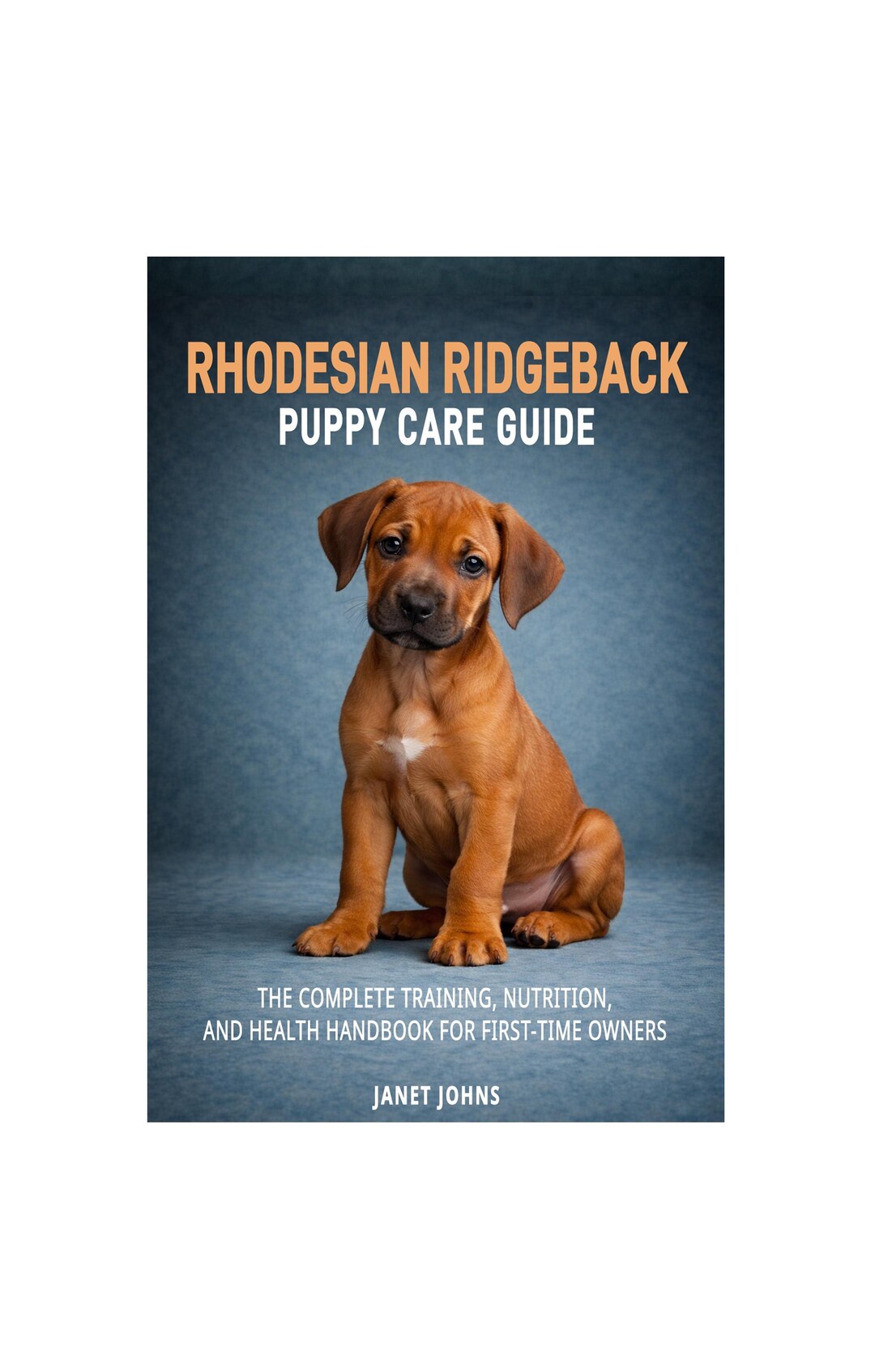Are Rhodesian Ridgebacks Easy To Train Rhodesia Ridgeback Puppy: Training, Nutrition, Health Handbook (ebook ...