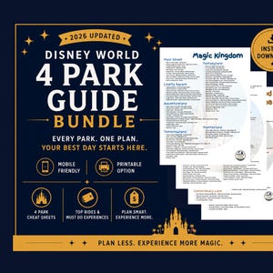 May include: A 2026 updated Disney World 4 Park Guide bundle featuring printable cheat sheets for Magic Kingdom, Epcot, Hollywood Studios, and Animal Kingdom. The dark blue graphic includes text, icons for mobile and print, and a castle silhouette.