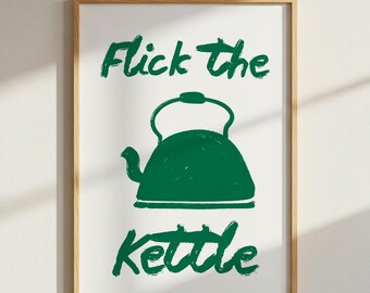 May include: A framed wall art print featuring a white background with a dark green illustration of a tea kettle in the center. Above the kettle, the text reads Flick the, and below the kettle, the text reads kettle in a brushstroke font.