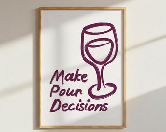 Make Pour Decisions Wall Art Print, Hand Drawn Kitchen Wall Art