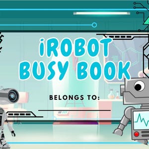 Puede incluir: Una portada turquesa de "iRobot Busy Book" con ilustraciones de robots. El título está en letras grandes de color azul claro. La portada incluye un espacio para escribir "Belongs to:" y presenta gráficos de IA y circuitos.