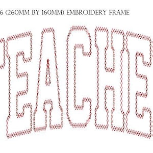 Puede incluir: Un diseño de bordado con la palabra "TEACHER" en una fuente estilizada. Las letras están delineadas con una serie de pequeños diamantes rojos. El diseño está destinado a la bordadora. El texto "PES 10 BY 6 (260 mm por 160 mm) EMBROIDERY FRAME" está en la parte superior.