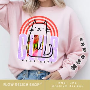 Sweatshirt Mama Cats Club PNG, Mum Sport Cats Lover Quote, (Digital Download)
