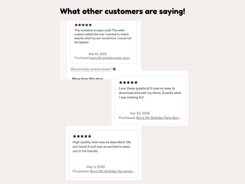 May include: A digital display titled What other customers are saying! featuring three five-star customer reviews. The text includes feedback about a birthday invitation and party graphics, with purchase dates in March, April, and May of 2026.