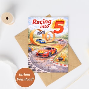 May include: A birthday invitation card with a race car theme. The card features a red race car with flames, a racetrack, and the text "Racing into 5". The words "Instant Download!" are also visible.