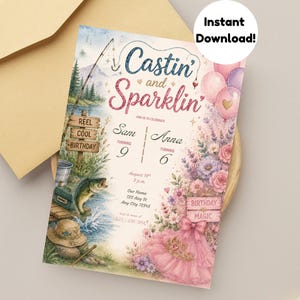 May include: A birthday invitation card featuring a fishing theme on the left with a rod, a fish, and a wooden sign reading Reel Cool Birthday, and a floral theme on the right with pink balloons and a pink tutu, text reads Castin' and Sparklin'.