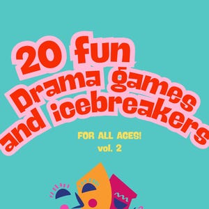 Może przedstawiać: Turkusowa grafika z tekstem "20 Fun Drama Games and Icebreakers" w kolorze czerwonym i różowym. Poniżej napis "FOR ALL AGES! vol. 2". Obraz zawiera stylizowane maski teatralne w kolorze pomarańczowym i różowym.