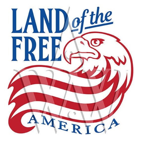 Land Of The Free Eagle Svg Png Dxf Eps Cutting File Clip Art Etsy