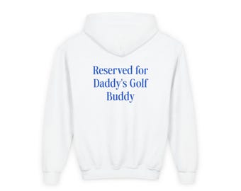 Reserved for Daddy's Golf Buddy Hoodie | Caddy in Training