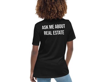 Ask Me About REAL ESTATE - Women's TWO sided T-Shirt