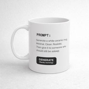 AI Prompt Coffee Mug "Barely Working" | Funny Developer Gift | Coding Humor Cup for Programmers & Tech Workers