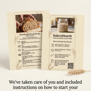 May include: Two cream-colored recipe cards with instructions for sourdough bread and starter activation. The sourdough bread recipe includes ingredients and steps. The starter instructions are for BakersHearth. The bottom text reads, "We've taken care of you and included instructions on how to start your sourdough starter in your kit."
