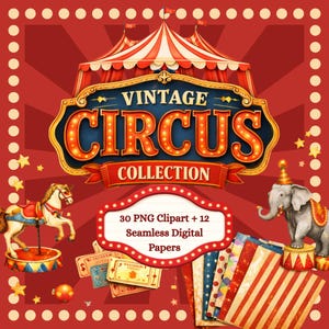 Könnte beinhalten: Eine digitale Kunstsammlung im Vintage-Zirkus-Stil. Das Bild zeigt ein rot-weißes Zirkuszelt, ein Karussellpferd, einen Elefanten und verschiedene Zirkuselemente. Der Text enthält "Vintage Circus Collection" und "30 PNG Clipart + 12 Seamless Digital Papers."