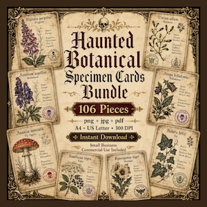May include: A digital bundle of 106 Haunted Botanical Specimen Cards featuring vintage-style illustrations of plants like foxglove, mistletoe, and monkshood. The beige cards include scientific names, properties, and skull icons on a dark background.
