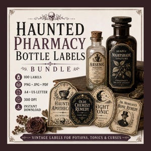 May include: A digital bundle of Haunted Pharmacy Bottle Labels featuring vintage-style designs. Includes 100 labels in PNG, JPG, and PDF formats for A4 and US Letter sizes at 300 DPI. The graphic displays two glass bottles and four decorative labels.