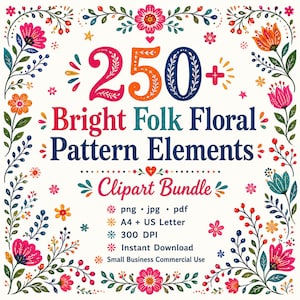 May include: A white background with colorful floral elements and text. The text reads "250+ Bright Folk Floral Pattern Elements Clipart Bundle". Additional text includes file formats, paper sizes, DPI, and commercial use information.