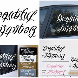 Beautiful Disaster Script Decal – Vinyl Sticker, Car Window Decal, Aesthetic Script Quote, Laptop Sticker, Custom Size & Color