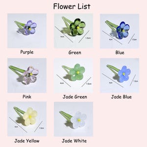 May include: A collection of colorful glass flower hair pins. The image shows nine different flower designs in various colors, including purple, green, blue, pink, jade green, jade blue, jade yellow, and jade white. Each flower measures 4 cm long and 1.5 cm wide. The text "Flower List" is at the top.